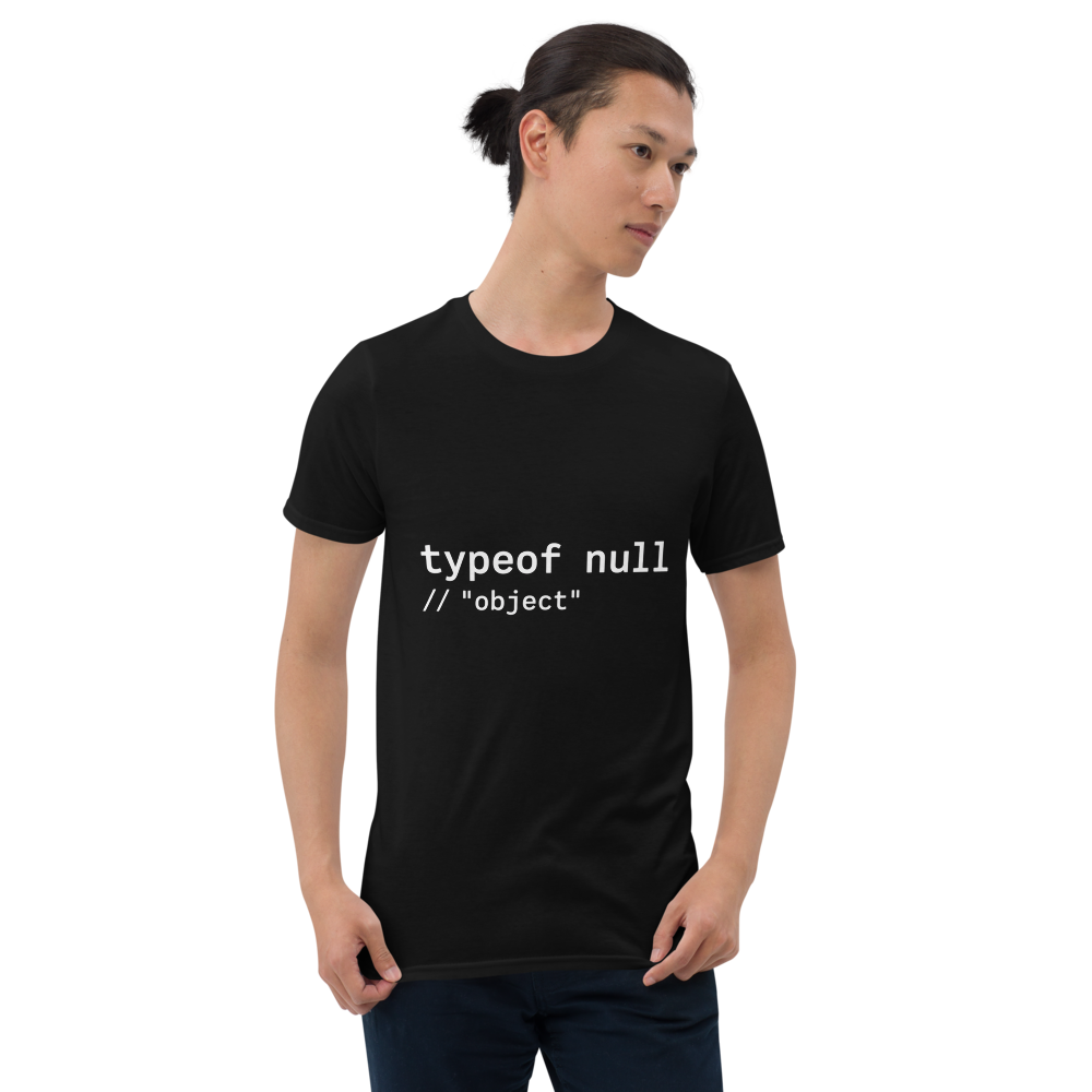 Typeof null T-Shirt · Unisex / Black / S