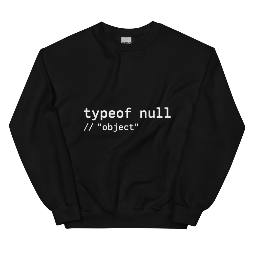 Typeof null Sweatshirt · Unisex / Black / S
