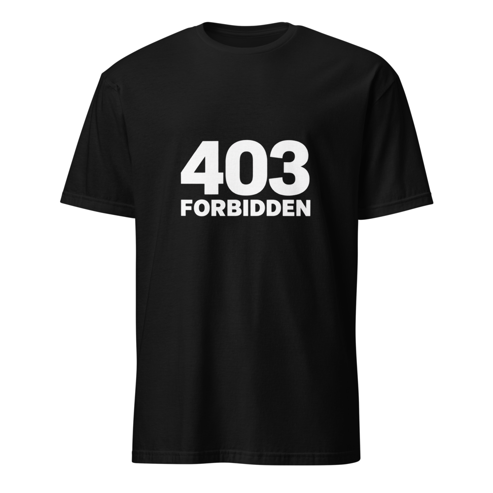403 T-Shirt · Unisex / Black / S