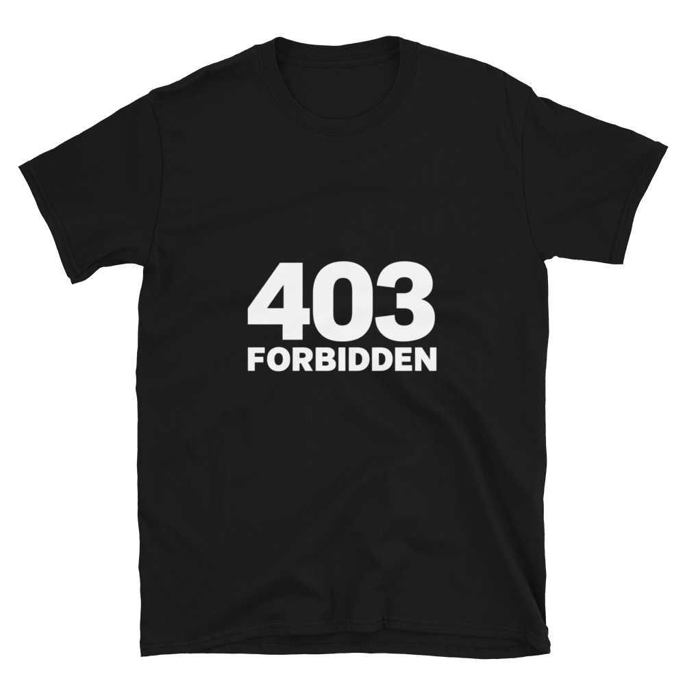 403 T-Shirt · Unisex / Black / S