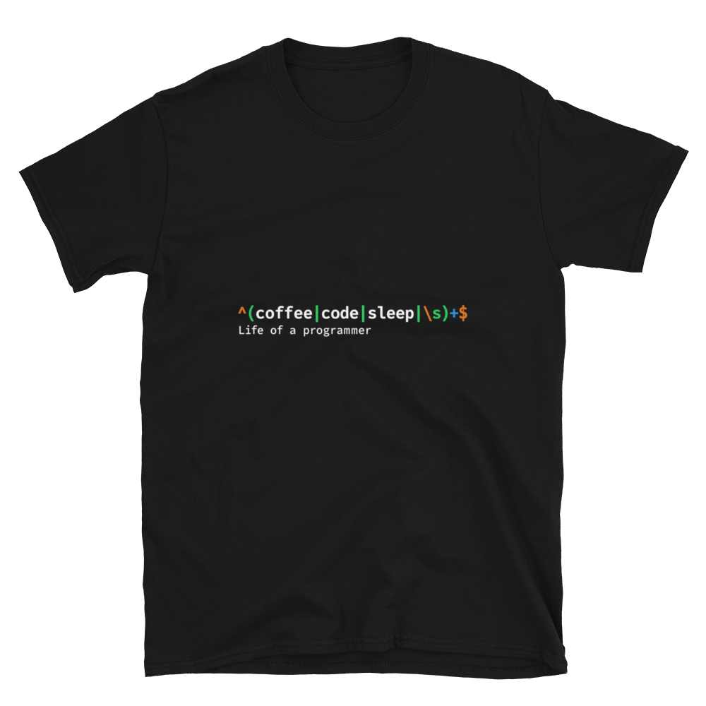 Life of a Programmer T-Shirt · Unisex / Black / S