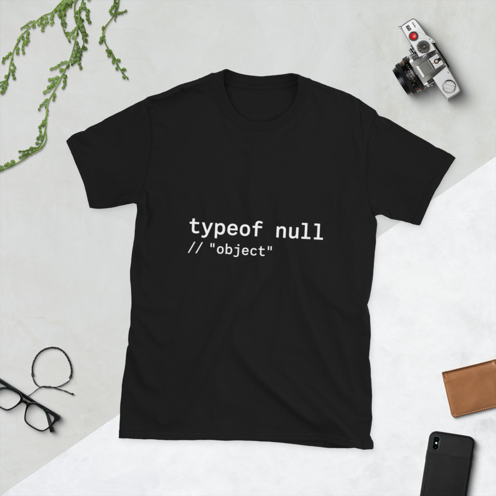 Typeof null T-Shirt · Unisex / Black / S